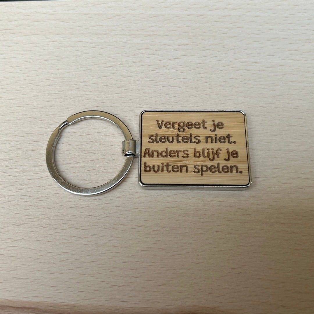Sleutelhanger - Vergeet je sleutels niet
